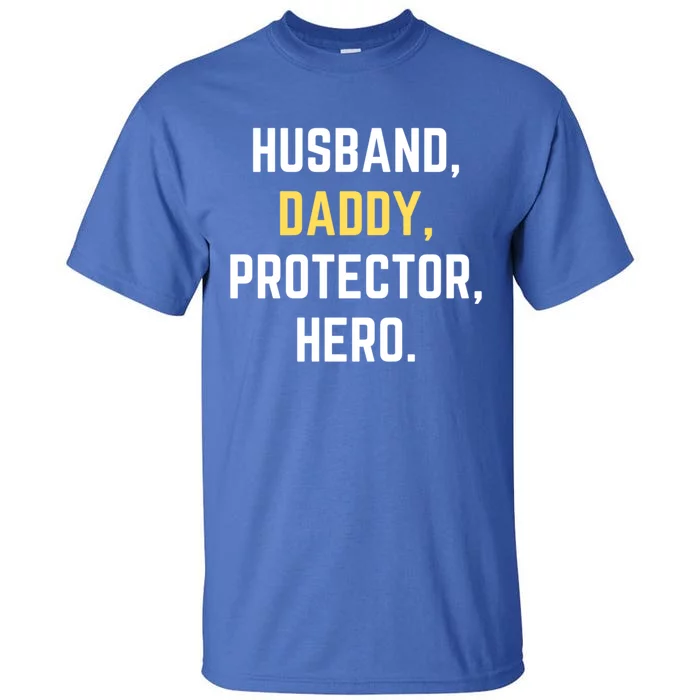 Funny Husband Daddy Protector Hero Gift For Dad Gift Tall T-Shirt