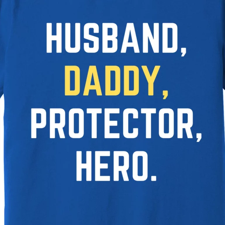 Funny Husband Daddy Protector Hero Gift For Dad Gift Premium T-Shirt