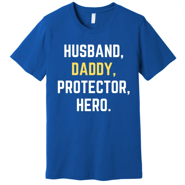 Funny Husband Daddy Protector Hero Gift For Dad Gift Premium T-Shirt