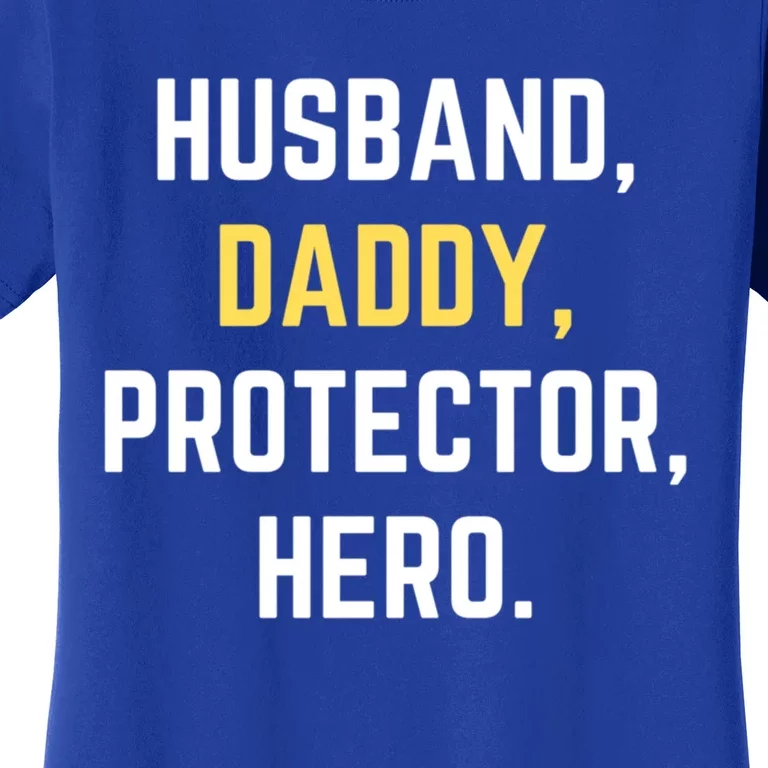 Funny Husband Daddy Protector Hero Gift For Dad Gift Women's T-Shirt