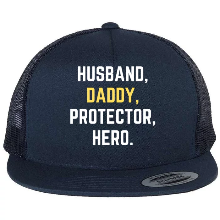 Funny Husband Daddy Protector Hero Gift For Dad Gift Flat Bill Trucker Hat