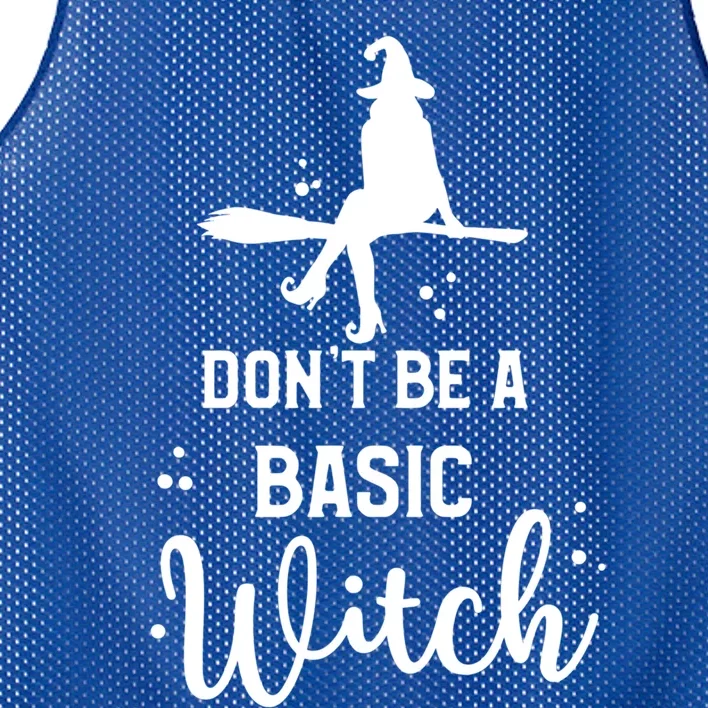 Funny Halloween Dont Be A Basic Witch Witches Party Costume Gift Mesh Reversible Basketball Jersey Tank