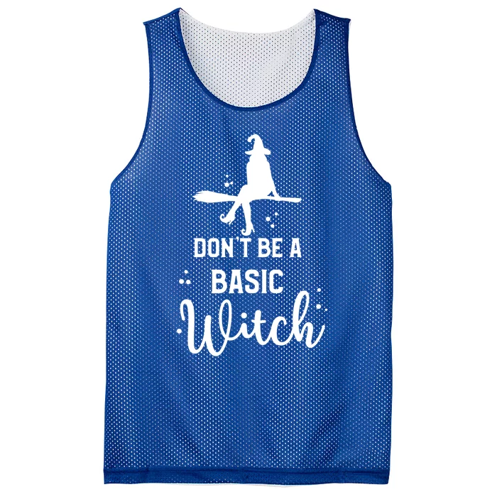 Funny Halloween Dont Be A Basic Witch Witches Party Costume Gift Mesh Reversible Basketball Jersey Tank