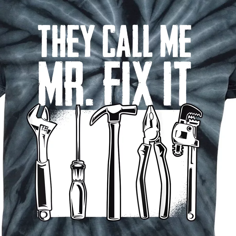 Funny Handyman Dad They Call Me Mr Fix It Repairman Gift Kids Tie-Dye T-Shirt