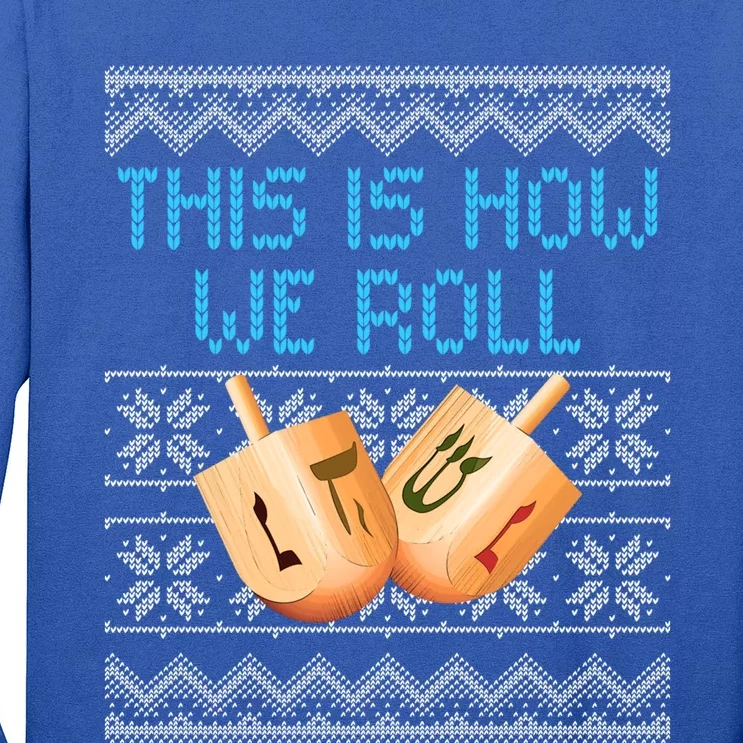 Funny Hanukkah Dreidel We Roll Ugly Christmas Theme Design Gift Long Sleeve Shirt