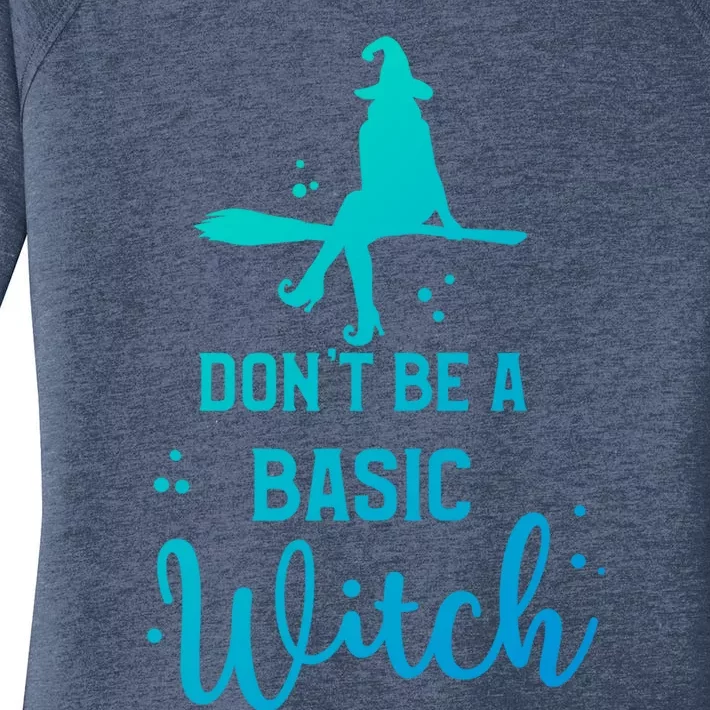 Funny Halloween Dont Be A Basic Witch Witches Party Costume Gift Women's Perfect Tri Tunic Long Sleeve Shirt