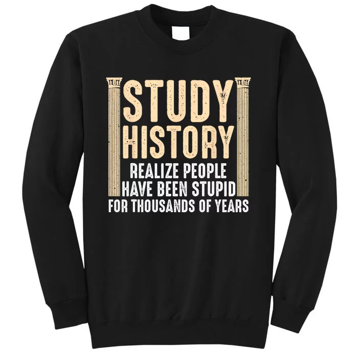 Funny History Design Men Women History Buff History Teachers Sweatshirt