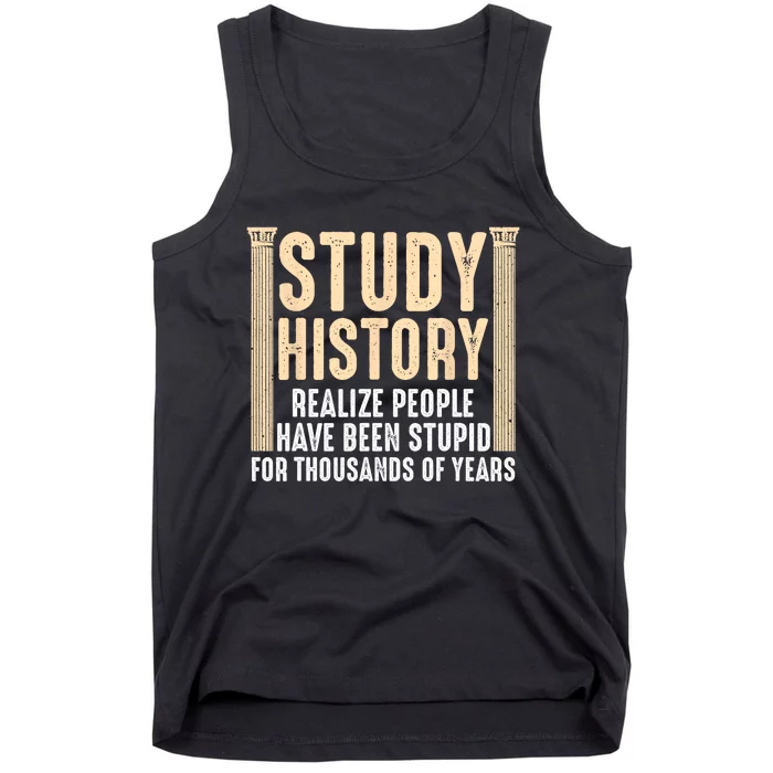 Funny History Design Men Women History Buff History Teachers Tank Top