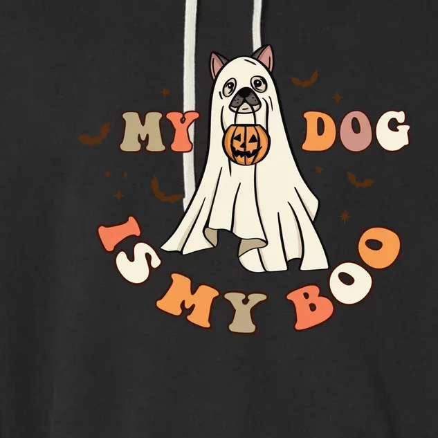 Funny Halloween Dog Ghost Pumpkin My Dog Is My Boo Dog Lover Cute Gift Garment-Dyed Fleece Hoodie