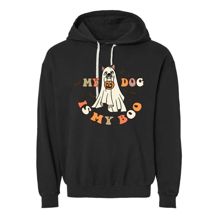 Funny Halloween Dog Ghost Pumpkin My Dog Is My Boo Dog Lover Cute Gift Garment-Dyed Fleece Hoodie