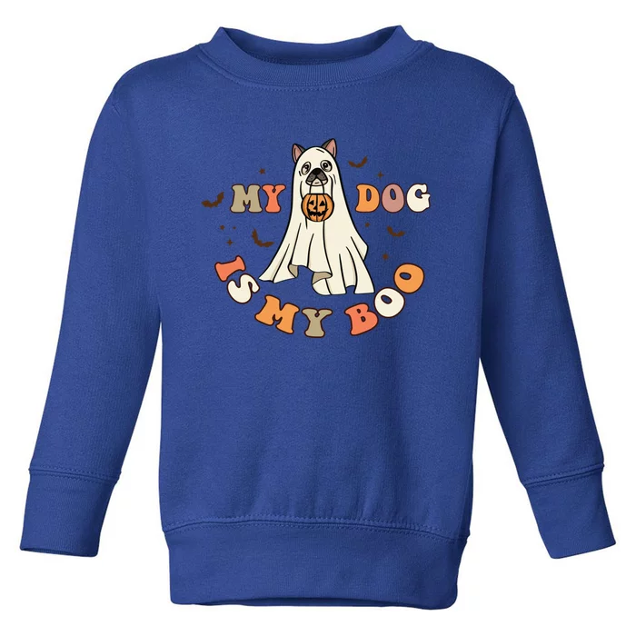 Funny Halloween Dog Ghost Pumpkin My Dog Is My Boo Dog Lover Cute Gift Toddler Sweatshirt