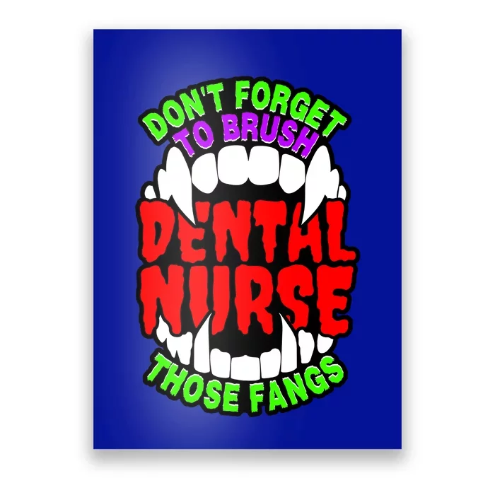 Funny Halloween Dental Nurse Vampire Fangs Brush Teeth Meaningful Gift Poster