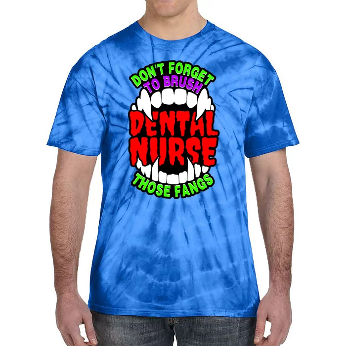 Funny Halloween Dental Nurse Vampire Fangs Brush Teeth Meaningful Gift Tie-Dye T-Shirt