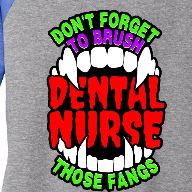 Funny Halloween Dental Nurse Vampire Fangs Brush Teeth Meaningful Gift Women's Tri-Blend 3/4-Sleeve Raglan Shirt