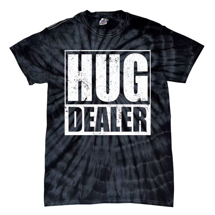 Funny Hug Dealer Gift Tie-Dye T-Shirt