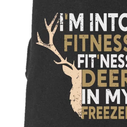 Funny Hunter Dad Im Into Fitness Deer Freezer Hunting Doggie 3-End Fleece Hoodie