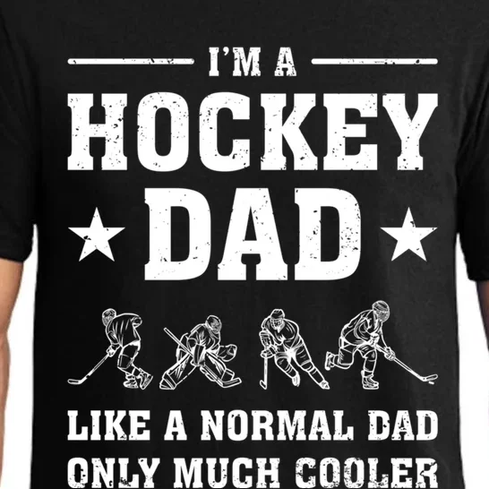 Funny Hockey Dad Like Normal Dad Only Much Cooler Father Day Great Gift Pajama Set