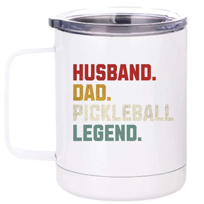 Funny Husband Dad Pickleball Legend FatherS Day Gift Front & Back 12oz Stainless Steel Tumbler Cup