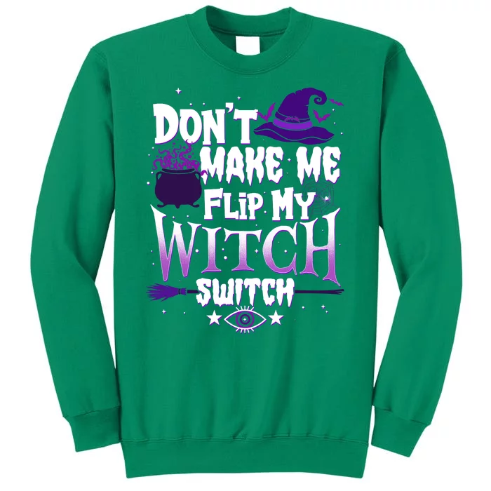 Funny Halloween Don't Make Me Flip My Witch Switch Sweatshirt