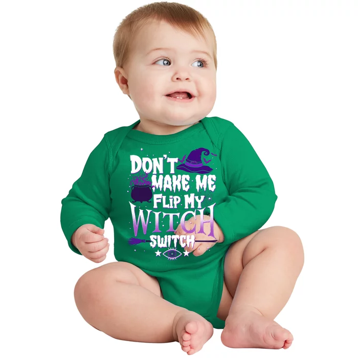 Funny Halloween Don't Make Me Flip My Witch Switch Baby Long Sleeve Bodysuit