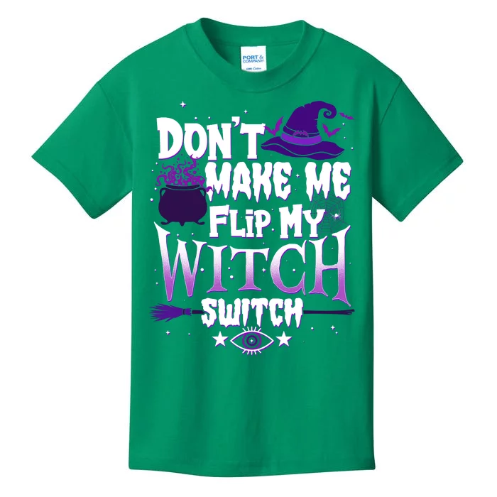 Funny Halloween Don't Make Me Flip My Witch Switch Kids T-Shirt