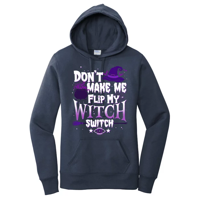 Funny Halloween Don't Make Me Flip My Witch Switch Women's Pullover Hoodie