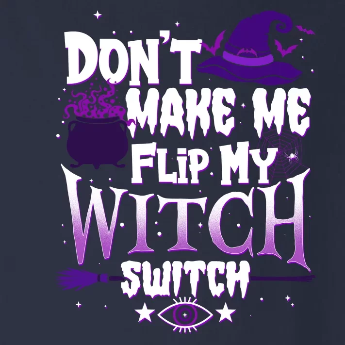 Funny Halloween Don't Make Me Flip My Witch Switch Toddler Long Sleeve Shirt