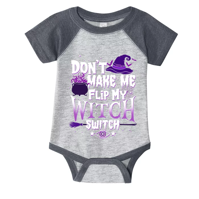 Funny Halloween Don't Make Me Flip My Witch Switch Infant Baby Jersey Bodysuit