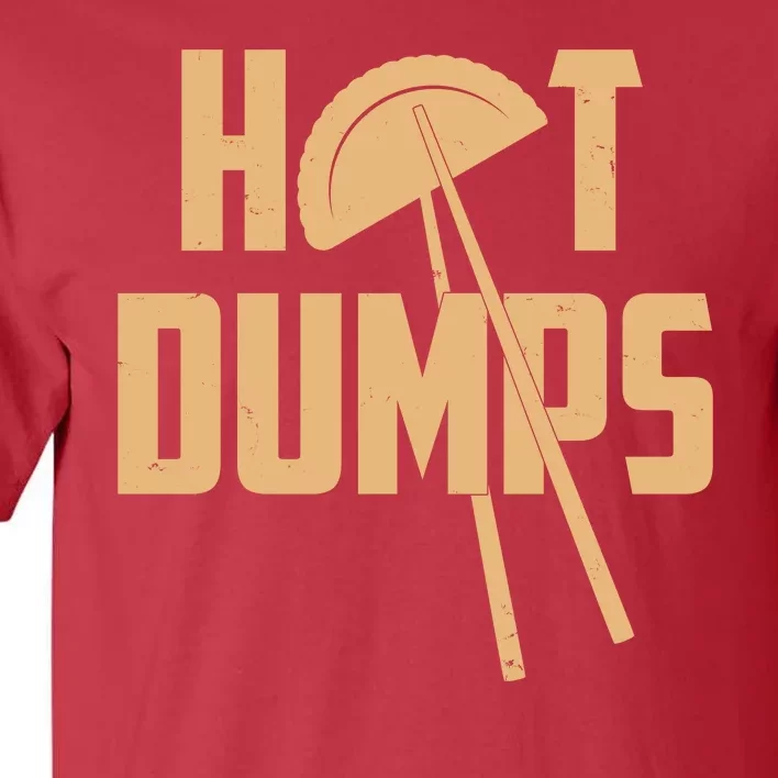 Funny Hot Dumps Dumplings Tall T-Shirt