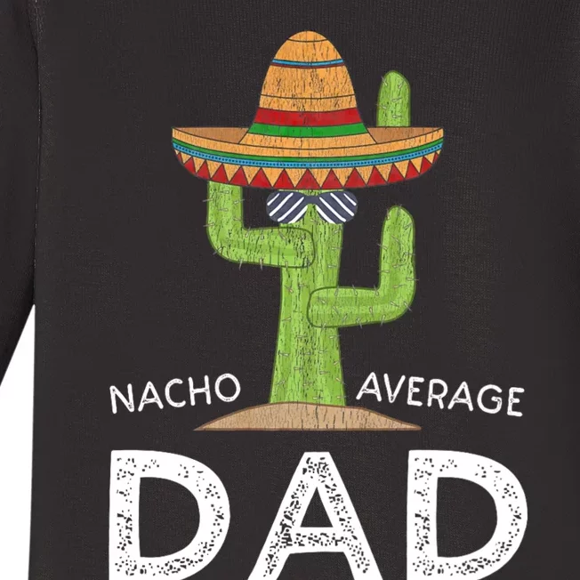 Fun Hilarious Dad Joke | Funny Saying Dad Humor Nacho Average Dad Baby Long Sleeve Bodysuit