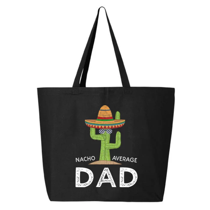 Fun Hilarious Dad Joke | Funny Saying Dad Humor Nacho Average Dad 25L Jumbo Tote