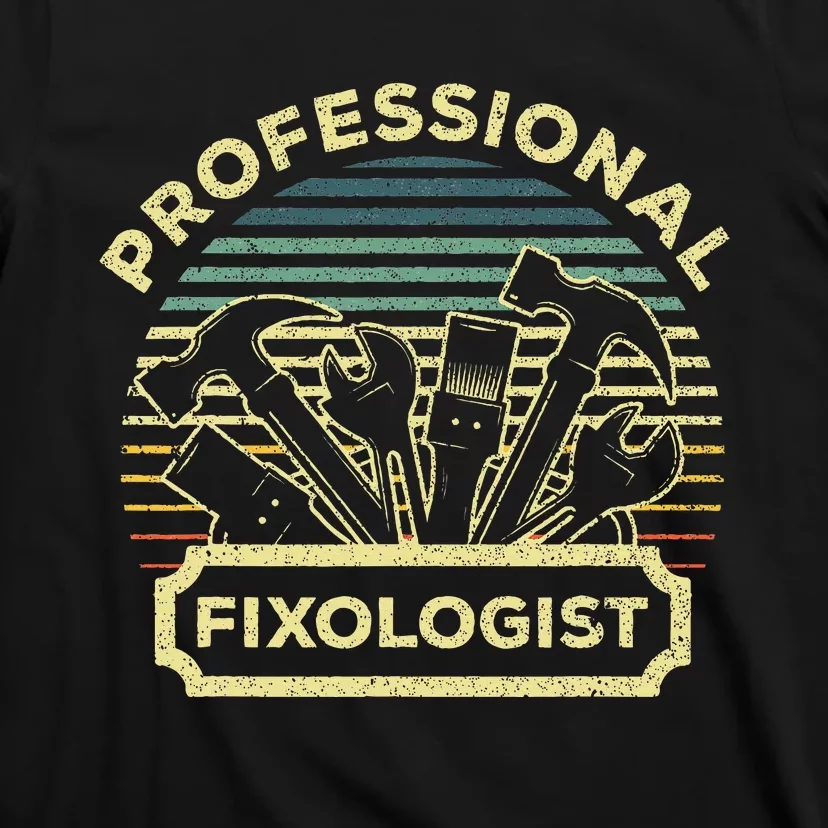 Funny Handyman Dad Fixologist Carpenter Tools T-Shirt