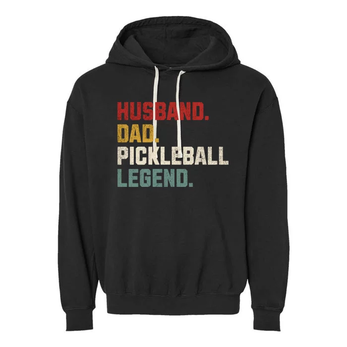 Funny Husband Dad Pickleball Legend Vintage FatherS Day Great Gift Garment-Dyed Fleece Hoodie