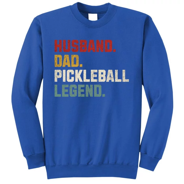 Funny Husband Dad Pickleball Legend Vintage FatherS Day Great Gift Sweatshirt