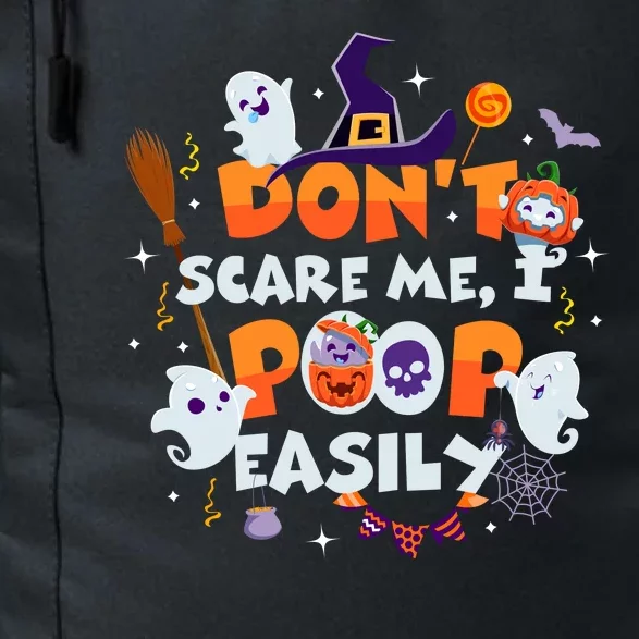 Funny Halloween Dont Scare Me I Poop Easily Daily Commute Backpack