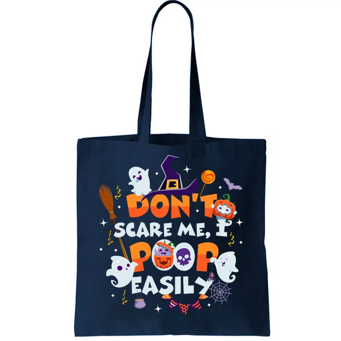 Funny Halloween Dont Scare Me I Poop Easily Tote Bag