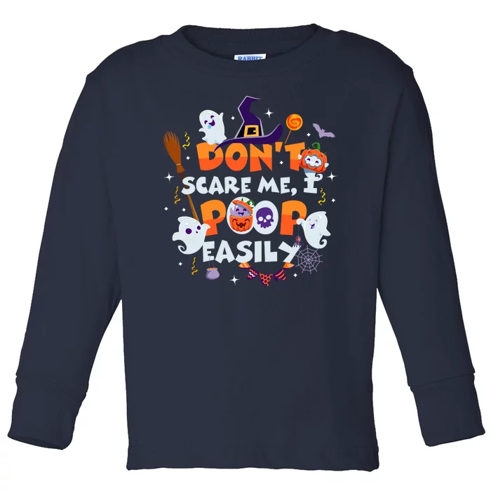 Funny Halloween Dont Scare Me I Poop Easily Toddler Long Sleeve Shirt