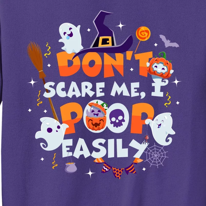 Funny Halloween Dont Scare Me I Poop Easily Sweatshirt