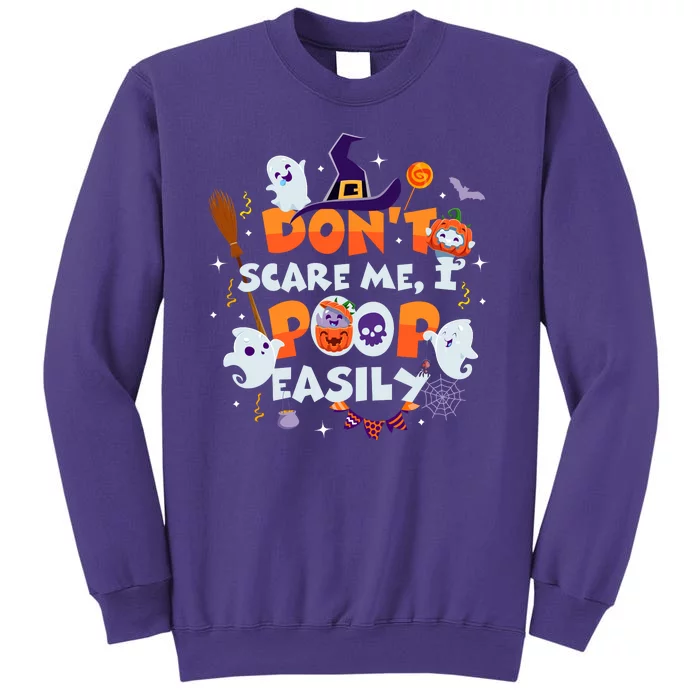 Funny Halloween Dont Scare Me I Poop Easily Sweatshirt