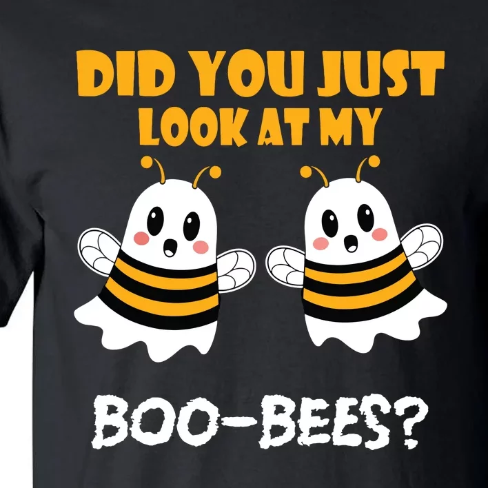 Funny Halloween Did You Just Look At My Boobees Tall T-Shirt