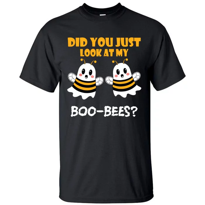 Funny Halloween Did You Just Look At My Boobees Tall T-Shirt