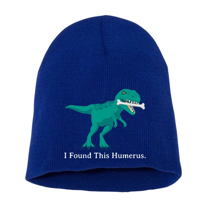 Funny Halloween Dinosaur I Found This Humerus Costume Gift Short Acrylic Beanie