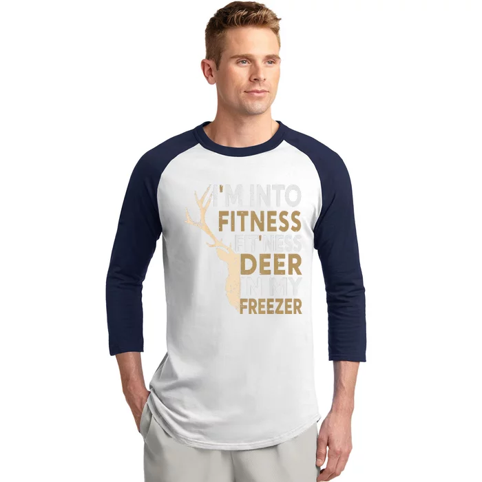 Funny Hunter Dad IM Into Fitness Deer Freezer Hunting Baseball Sleeve Shirt