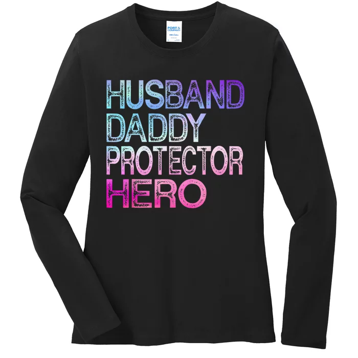 Funny Husband Daddy Protector Hero Fathers Day For Dad Ladies Long Sleeve Shirt