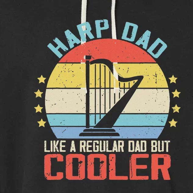 Funny Harpist Dad Like A Regular Dad Garment-Dyed Fleece Hoodie