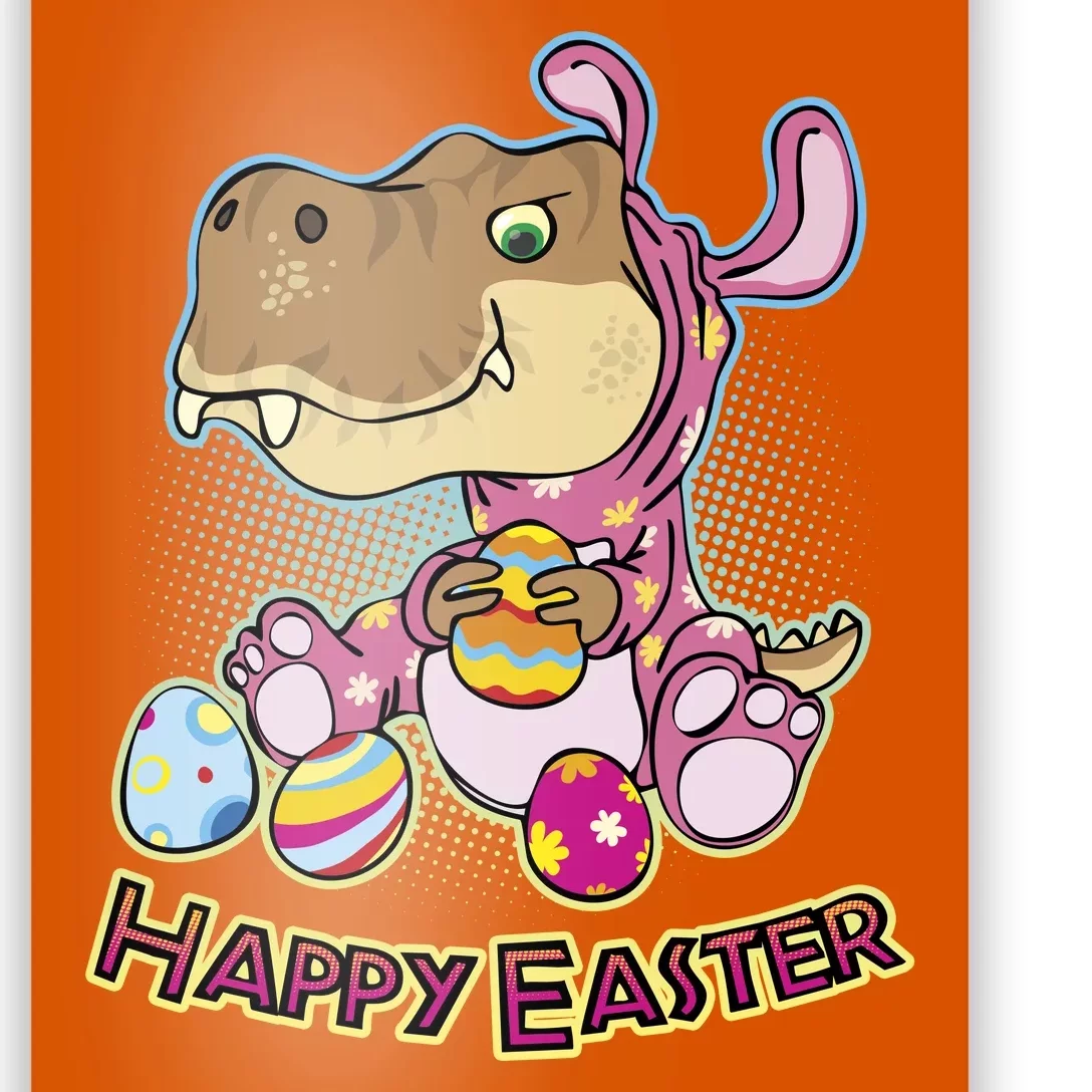 Funny Happy Easter Dinosaur Easter Bunny Costume Poster