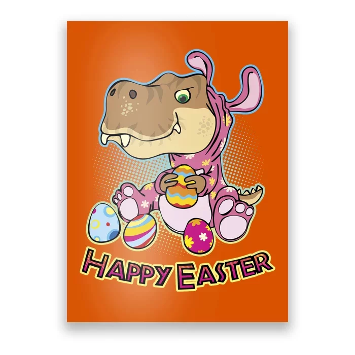 Funny Happy Easter Dinosaur Easter Bunny Costume Poster