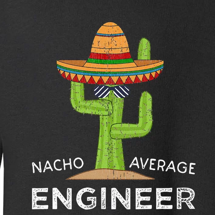 Fun Hilarious Engineering Humor Funny Saying Engineer Toddler Sweatshirt