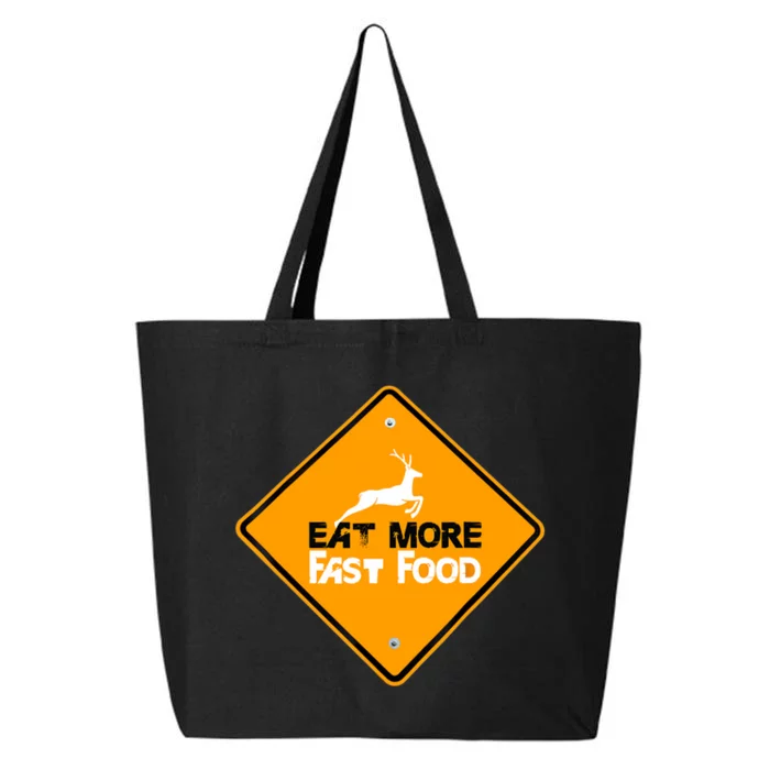 Funny Hunting Eat More Fast Food Deer Hunting 25L Jumbo Tote