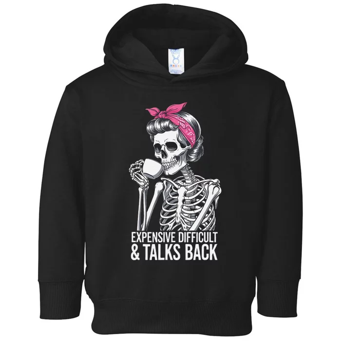 Funny Halloween Expensive Difficult And Talks Back Toddler Hoodie